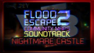 Flood Escape 2 CM OST (V3)  - Nightmare Castle 2023