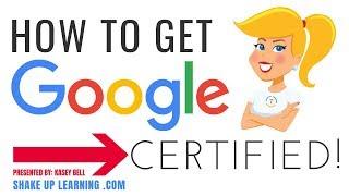 How to Get Google Certified - Google Certified Educator Level 1, Level 2, Google Certified Trainer