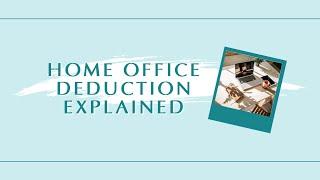 Home Office Deduction Explained