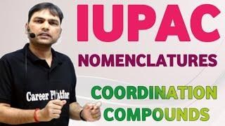 IUPAC NOMENCLATURE OF COORDINATION COMPOUNDS CLASS 12 I NEET I JEE I BOARD