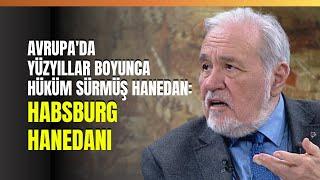 Avrupa'da Yüzyıllar Boyunca Hüküm Sürmüş Hanedan: Habsburg Hanedanı