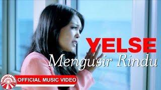 Yelse - Mengusir Rindu [Official Music Video HD]