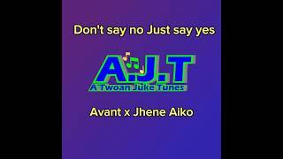 Avant x Jhene Aiko: Don't say no Just say yes