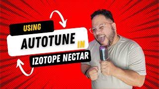 Using Izotope Nectar "autotune" feature