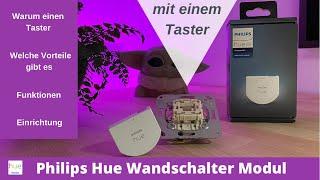 Philips Hue Wandschalter Modul mit einem Taster nutzen - Einfach Genial !!!