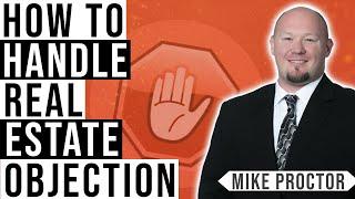 Real Estate Objection: "Someone else will do it for less commission" explained with Mike Proctor