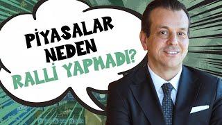 Piyasalar neden ralli yapmadı? | Murat Sağman