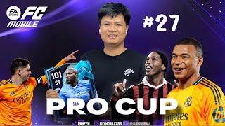 LIVE #27 | PRO CUP - NHÀ VÔ ĐỊCH CỦA NHỮNG NHÀ VÔ ĐỊCH 