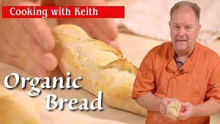 Bread Baking for Beginners: Simple, Delicious, and Homemade | The Cooking with Keith Show