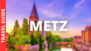 Metz France Travel Guide: 16 BEST Things To Do In Metz