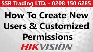 How To Create New Users and Customized Permissions on Hikvision DVR/NVR