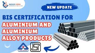 BIS Certification for Aluminium and Aluminium Alloy Products | BIS Registration Process #isimark