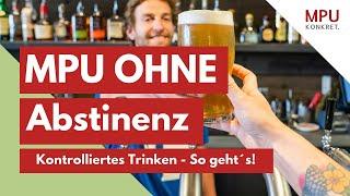  MPU OHNE Abstinenz - So geht´s!