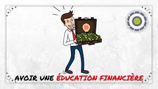 Qu'est ce que l'Éducation Financière ??? 