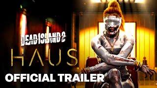 Dead Island 2 HAUS Story Expansion Official Launch Trailer