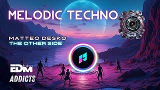 Matteo Desko - The Other Side: MELODIC TECHNO Heaven (EDM Addicts)