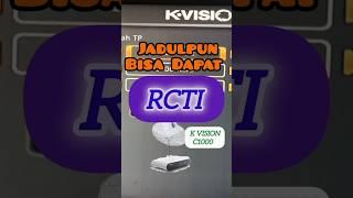 EVEN K VISION CAN GET RCTI