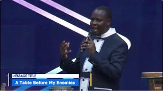 A TABLE BEFORE THE ENEMIES || APOSTLE JOHN KIMANI WILLIAM