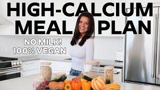 What I Eat in a Day on a Plant-Based Diet To Get Tons of CALCIUM! 