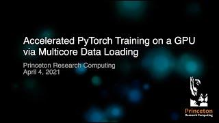 Accelerated PyTorch Training on a GPU via Multicore Data Loading