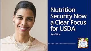 Nutrition Security Now a Clear Focus for USDA