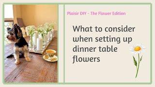 Dinner flowers setup; 3 options for setting up flowers, CRUCIAL points to consider when setting up