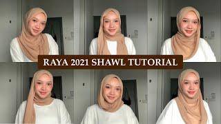 RAYA 2021(6 STYLES) SHAWL TUTORIAL