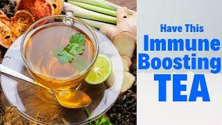 Having This TEA Will Boost Your Immune System | Fights Viruses & Infections