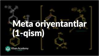 Meta oriyentantlar (1-qism) | Aromatik birikmalar | Organik kimyo