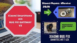 Xiaomi Aquara SmartHome | Gateway V3 BUG FiX | iObroker Installation |FHEM OpenHab  [GERMAN/DEUTSCH]