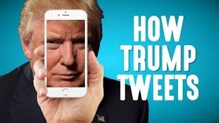 How (And Why) Donald Trump Tweets