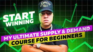 My Ultimate Supply & Demand Course For Beginners! (Start winning)