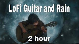 Relaxing lofi Guitar and Rain Music to sleep 2 Hour