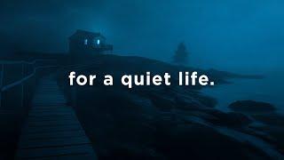 for a quiet life.