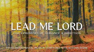 Lead Me Lord (God's Promises of Guidance): Instrumental Worship & Prayer Music With Scriptures