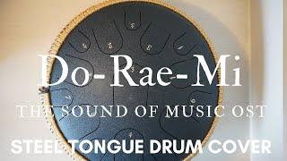 Do Rae Mi - 'The Sound of Music' OST [Steel Tongue Drum Cover with tabs]