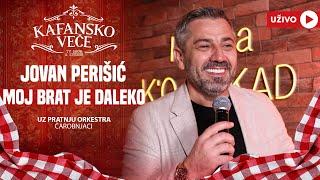 JOVAN PERISIC - MOJ BRAT JE DALEKO | UZIVO | (ORK CAROBNJACI) | 2024 | KAFANSKO VECE