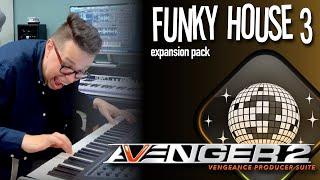 Vengeance Producer Suite - Avenger Expansion Walkthrough Funky House 3 with Bartek