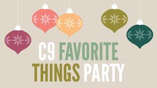 C9 Favorite Things Party 2024