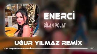 Dilan Polat - Enerji ( Uğur Yılmaz Remix ) | Yüzde Yüz Enerci Bu Nasıl Bir Sinerji.