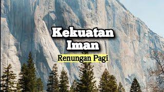 Kekuatan Iman - Renungan dan Doa Pagi Suara Injil 6/6/2024