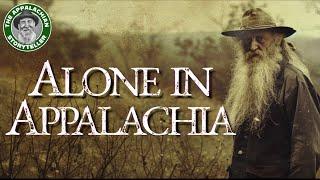 Alone in Appalachia: Uncle Nick Grindstaff Official Documentary