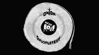 Onton aka Frau Sauerbier – Von Der Rolle