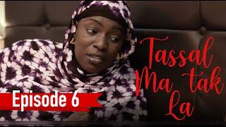 Tassal Ma Tak La Episode 06