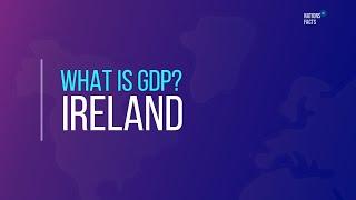 What is IRELAND GDP & Population? GDP per Capita  IRELAND GDP Stats