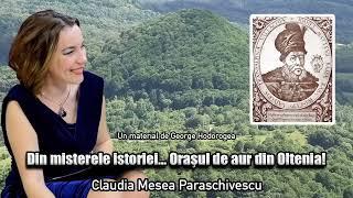 Orasul de aur din Oltenia! Din misterele istoriei