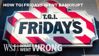 TGI Fridays: How the American Icon Became a Shell of Itself | WSJ What Went Wrong