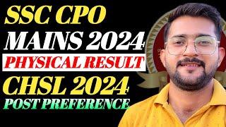 SSC CPO MAINS 2024 DATE ️ || CPO Physical Result || CHSL POST Preference 2024 || Updates