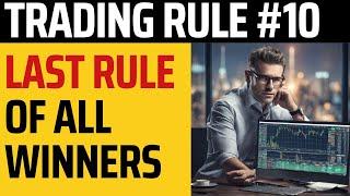 The LAST Rule Of All WINNING Traders