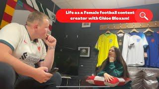 Chloe Bloxam: Life as a female football content creator!